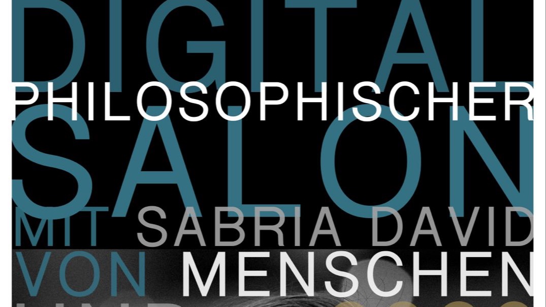 Titelbild der Veranstaltung Digitalphilosophischer Salon mit Sabria David
