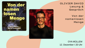 Olivier David "Von der namenlosen Menge": Lesung & Gespräch
