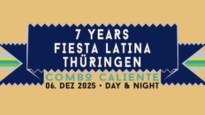 7 YRS FIESTA LATINA ☆ COMBO CALIENTE ☆ ERFURT