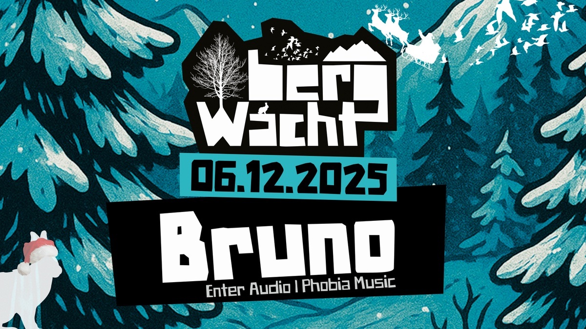 BergWacht w/ Bruno (Enter Audio/Phobia Music)