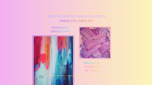Vernissage WILD AT ART: Tanja Fellner Art x Graf Rumford Gallery & Bar