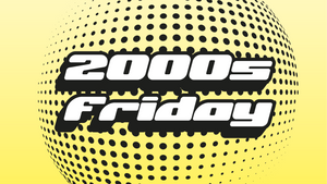 2000s FRIDAY