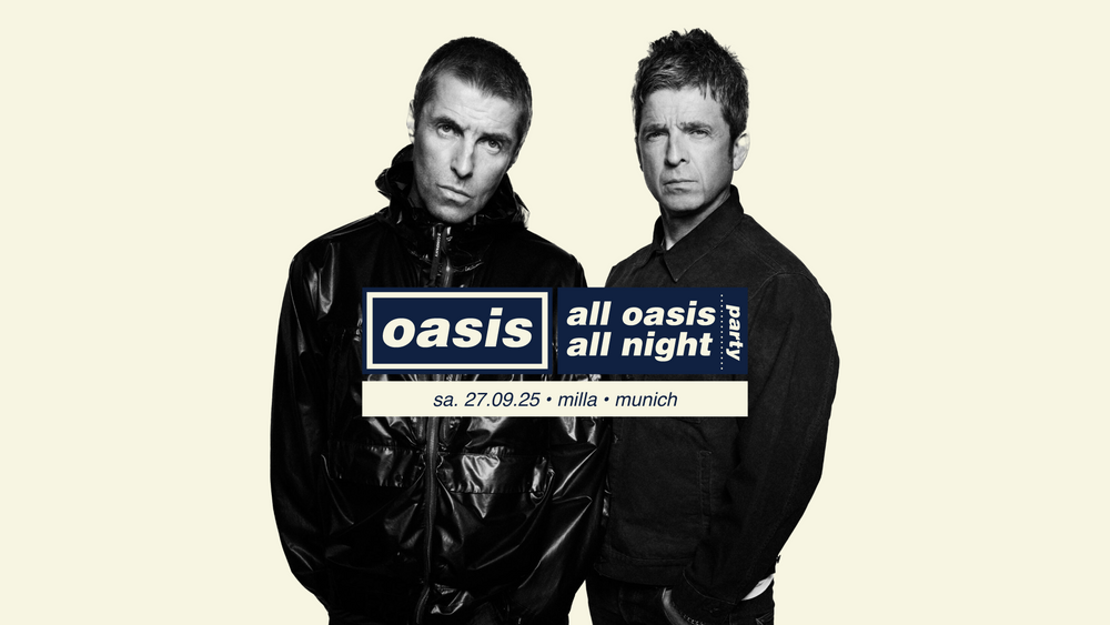 Oasis Party • All Oasis All Night • 27.09.25 • Milla Munich
