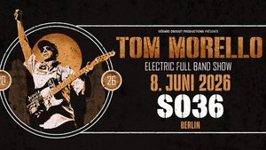 Tom Morello - Support: The Last Internationale