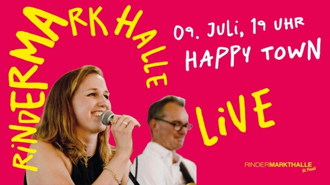 Rindermarkthalle Live – Happy Town