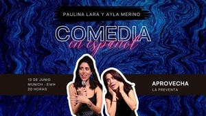 Comedia en Español con Paulina Lara y Ayla Merino
