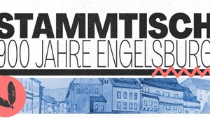STAMMTISCH – 900 JAHRE ENGELSBURG