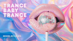 Trance Baby Trance – Berlins ultimative kinky Trance-Party