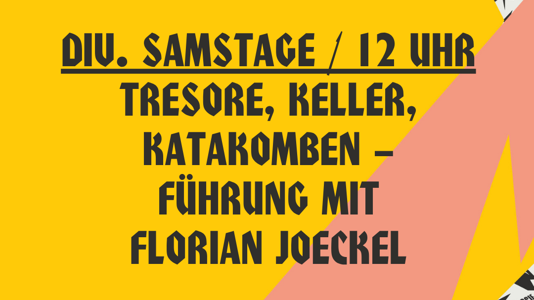 Tresore, Keller, Katakomben