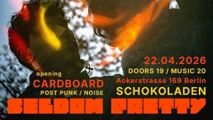 Seldom Pretty (post-punk/alternative, it) & Cardboard (noisy punk, bln)