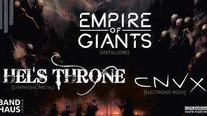 Hel´s Throne + Empire Of Giants + CoNVeX - Nachholtermin!