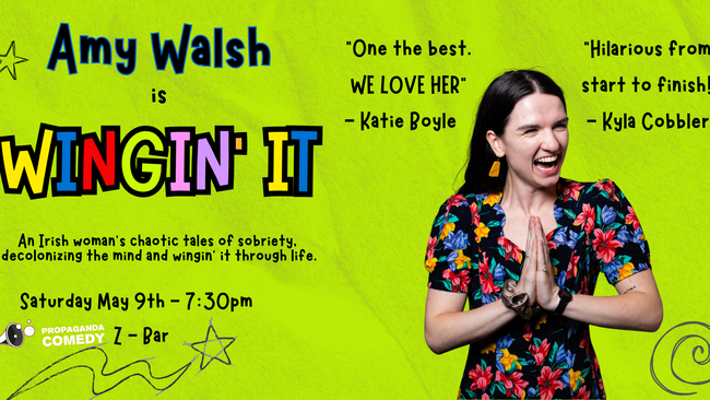 Amy Walsh - Wingin' It - Propaganda Comedy Presents