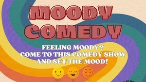 Moody Comedy Showcase