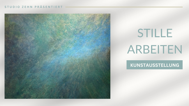 Studio Zehn präsentiert "Stille Werke" - Kunstausstellung
