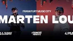 Frankfurt Music City w. MARTEN LOU