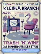 TRASH'n'WINE "Das Sommerhaus der Stars"