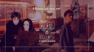 Vogelnest Unplugged - IsabelleSaadat w/ Josie Malou & Lemoy Rug
