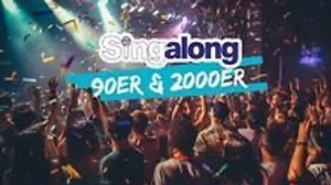 SingAlong - Das große Mitsing-Event (Hits der 90er & 2000er)