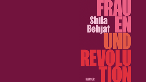 Frauen und Revolution - Lesung mit Shila Behjat