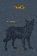 Naturkunden: Petra Ahne über „Wölfe“