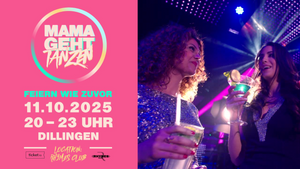 Mama geht tanzen Dillingen @ Rhymes Club