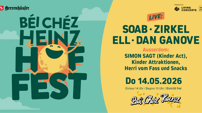 Herri und das Béi Chéz Heinz präsentieren zusammen mit Living Concerts das 11. Großes Béi Chéz Heinz Hoffest Mit: SOAB, ZIRKEL, ELL, DAN GANOVE & SIMON SAGT