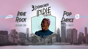 3 STÜNDCHEN INDIE Fresse - Die Indie-Turboparty