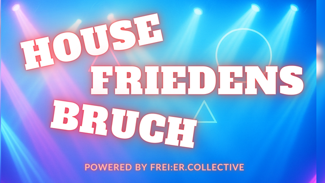 HOUSEFRIEDENSBRUCH
