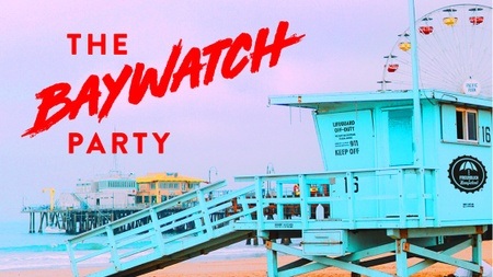 THE BAYWATCH PARTY