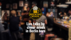 Brewing Minds - Lectures in Berlin Bars