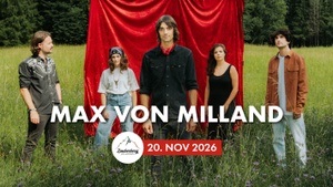 Max von Milland & die brennenden Herzen | Lei Liebe-Tour