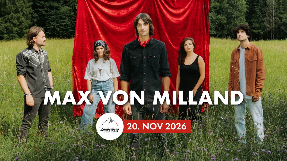 Max von Milland & die brennenden Herzen | Lei Liebe-Tour