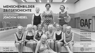 Ausstellung "Menschenbilder | Zeitgeschichte. Der Fotograf Joachim Giesel" in der GAF Hannover