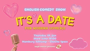 It's a Date - English Comedy Show