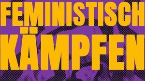 Kultur und Protest zum feministischen Kampftag in München