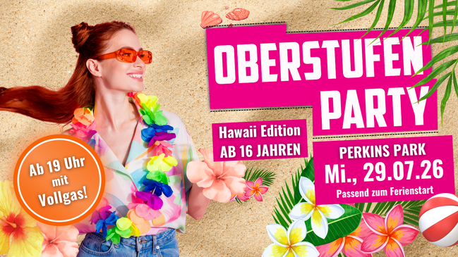 Oberstufenparty ab 16 Jahren Hawaii Edition | Mi., 29.07. ab 19 Uhr im Perkins Park Stuttgart