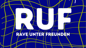 RUF - Rave unter Freunden