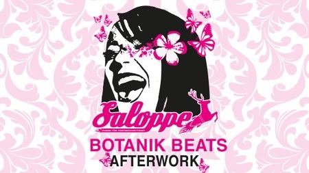 Saloppe BOTANIK BEATS - AfterWorkParty