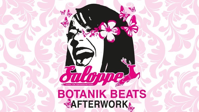 Saloppe BOTANIK BEATS - AfterWorkParty