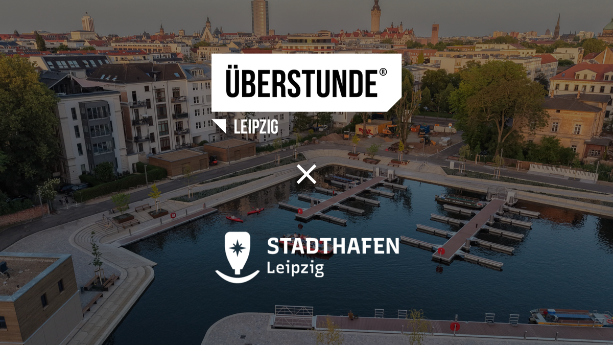 ÜBERSTUNDE Leipzig x Stadthafen Leipzig