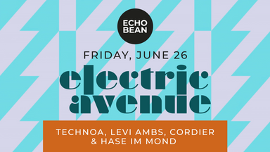 ⚡ ELECTRIC AVENUE ⚡with Technoa, Levi Ambs & Cordier