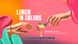 LUNCH IN COLORS – Canvas Art, House Music & Soulfood!