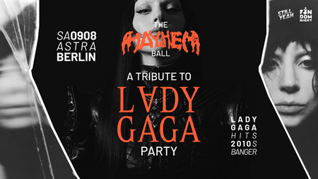 Lady Gaga Party • Astra Berlin