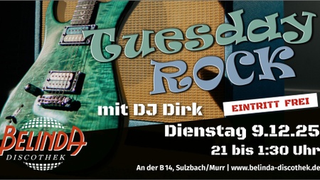 🎸 Tuesday Rock mit DJ Dirk – Klassiker, Kult & ganz viel Gefühl in der Belinda
