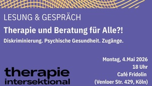 Therapie und Beratung für Alle?! Diskriminierung. Psychische Gesundheit. Zugänge. Lesung & Gespräch
