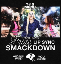 TOO MUCH TUESDAY - ULTIMATE PRIDE LIPSYNC SMACKDOWN