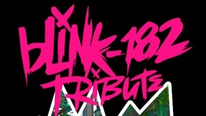 BLINK-182 TRIBUTE - Europe's biggest Blink-182 Tribute band