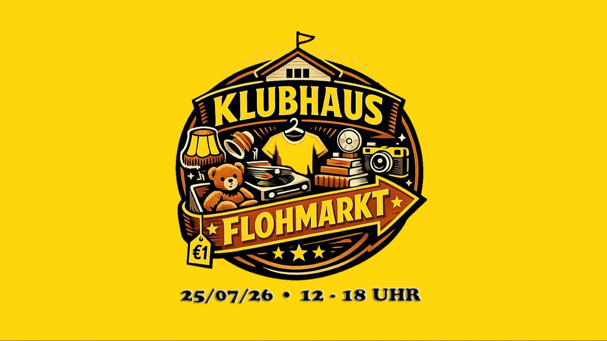 KLUBHAUS FLOHMARKT • OPEN AIR
