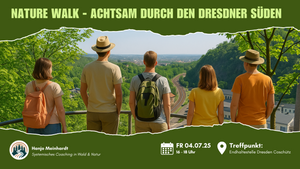 Nature Walk - Achtsam durch den Dresdner Süden