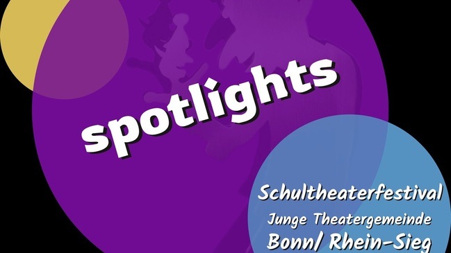 Spotlights - Schultheaterfestival Bonn/Rhein-Sieg - Was Ihr wollt